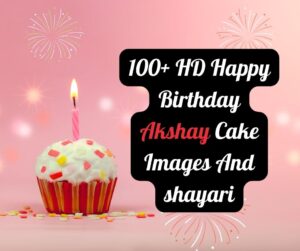 Happy Birthday Akshay 