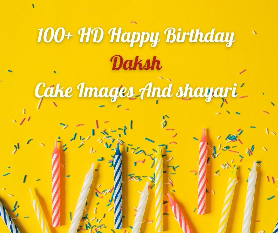 101+ HD Happy Birthday Daksh Cake Images And Shayari