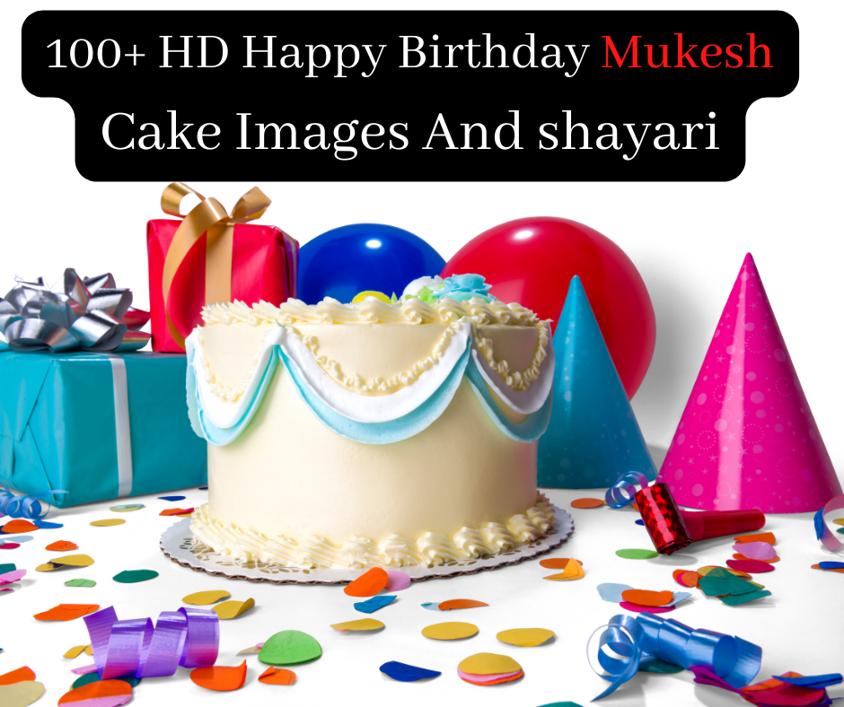 100+ HD Happy Birthday Mukesh Cake Images And shayari
