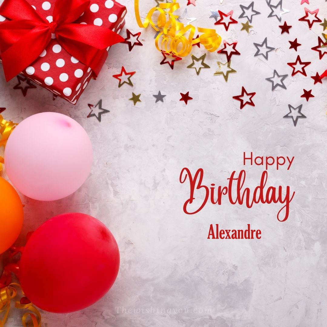Happy birthday Alexandre written on image red gift boxes with red ribon and star and ballons