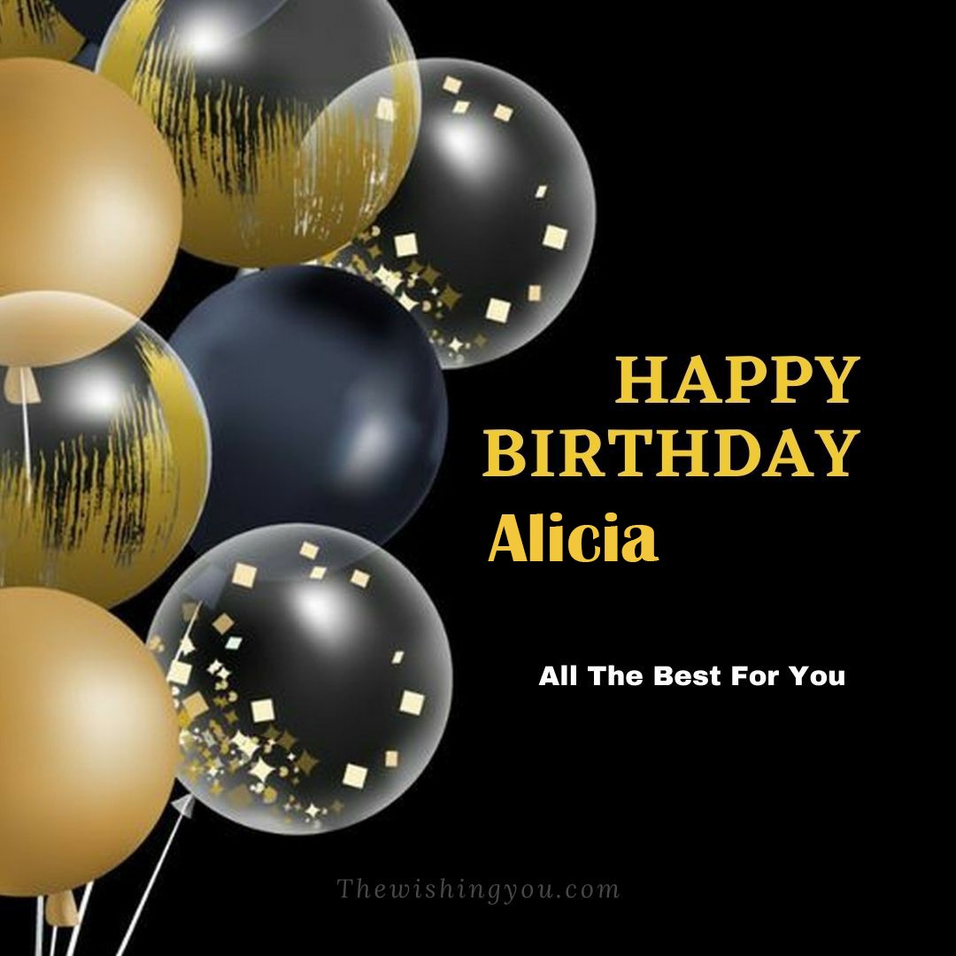 Happy birthday Alicia written on image Big White Black and Yellow transparent ballonsBlack background