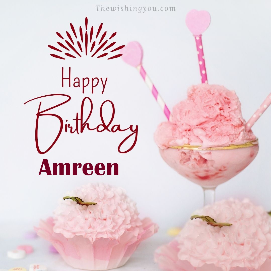 Happy birthday Amreen written on image pink cup cake and Light White background