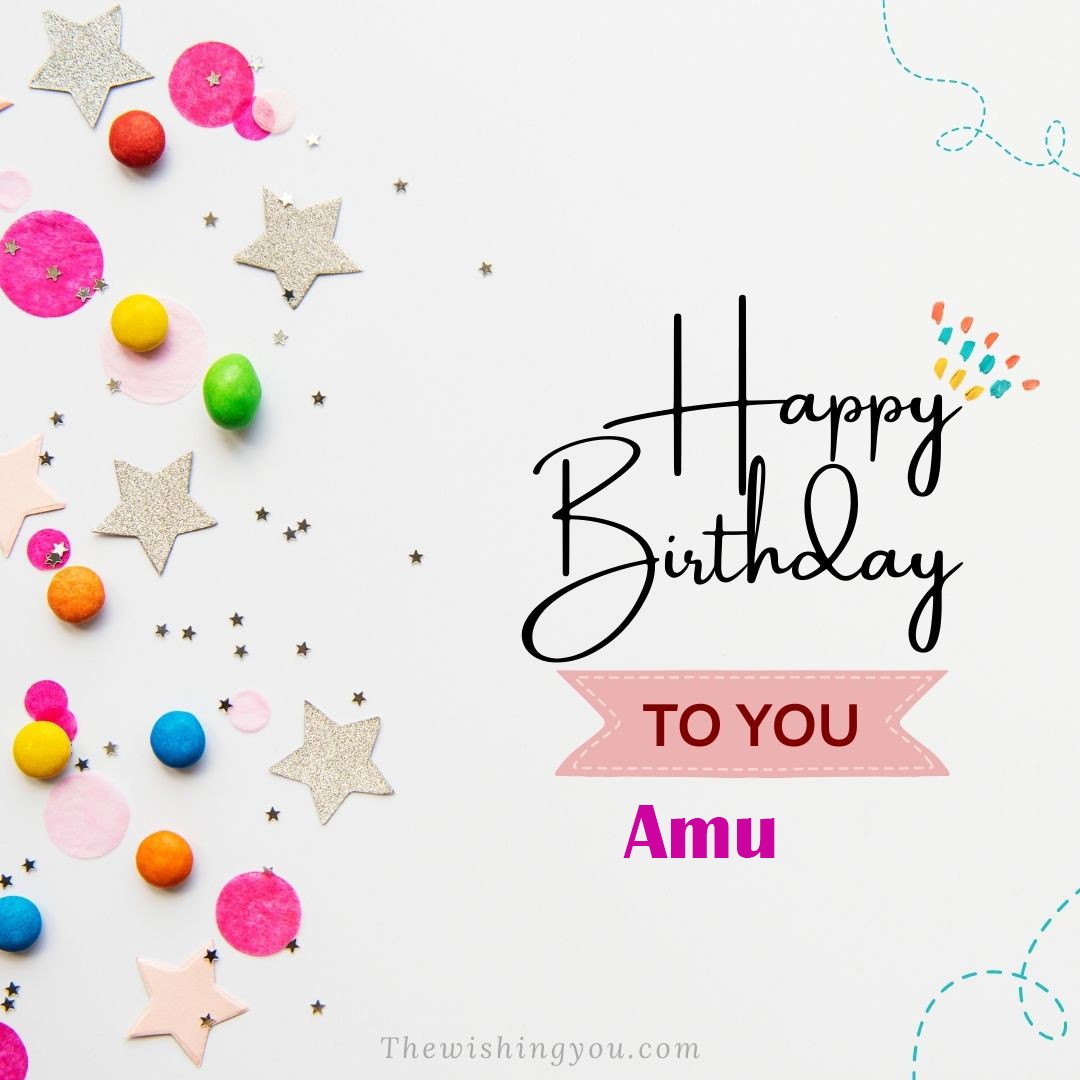 Happy birthday Amu written on image Star and ballonWhite background
