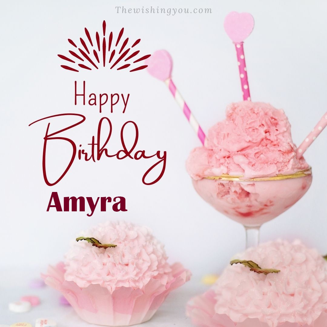 Happy birthday Amyra written on image pink cup cake and Light White background