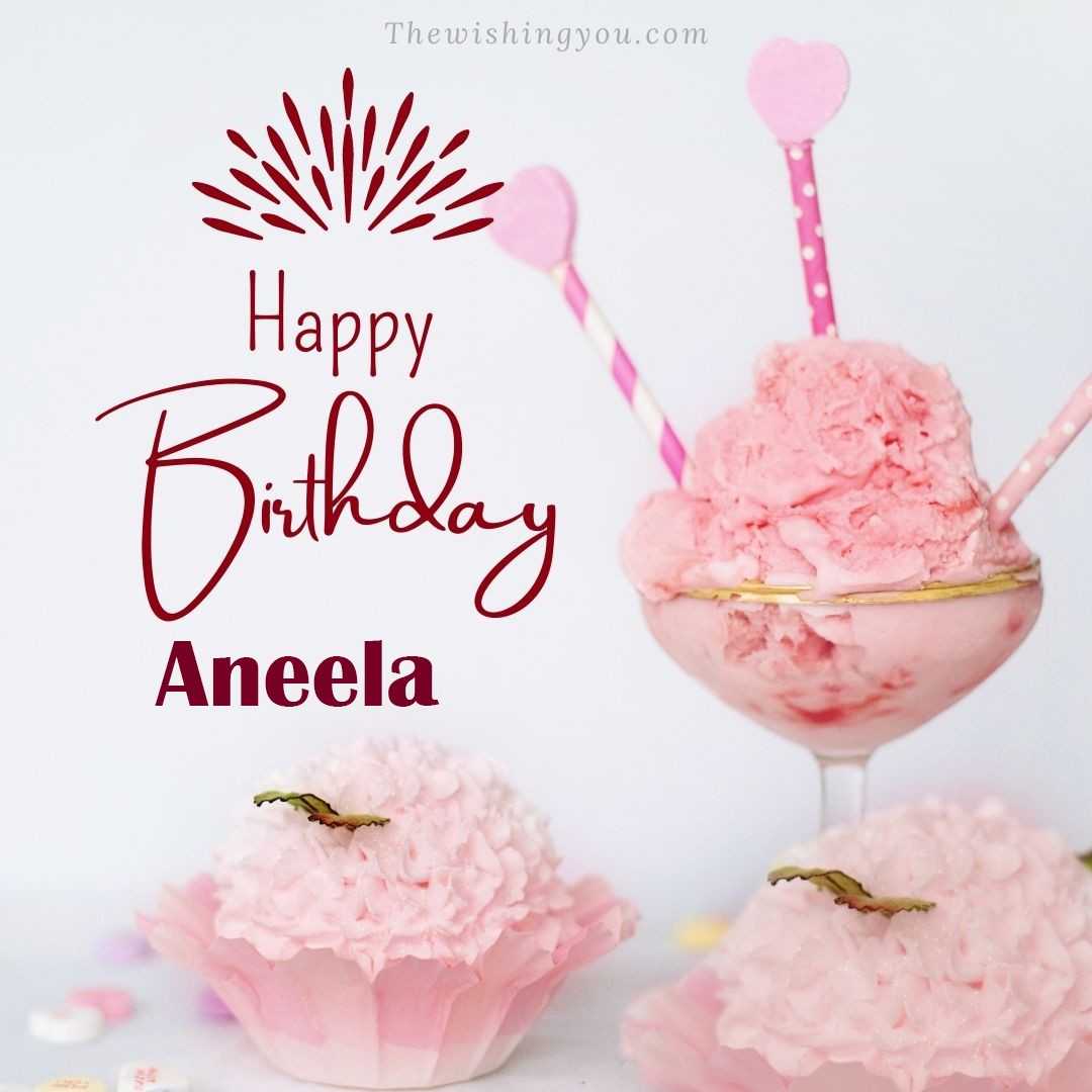 Happy birthday Aneela written on image pink cup cake and Light White background