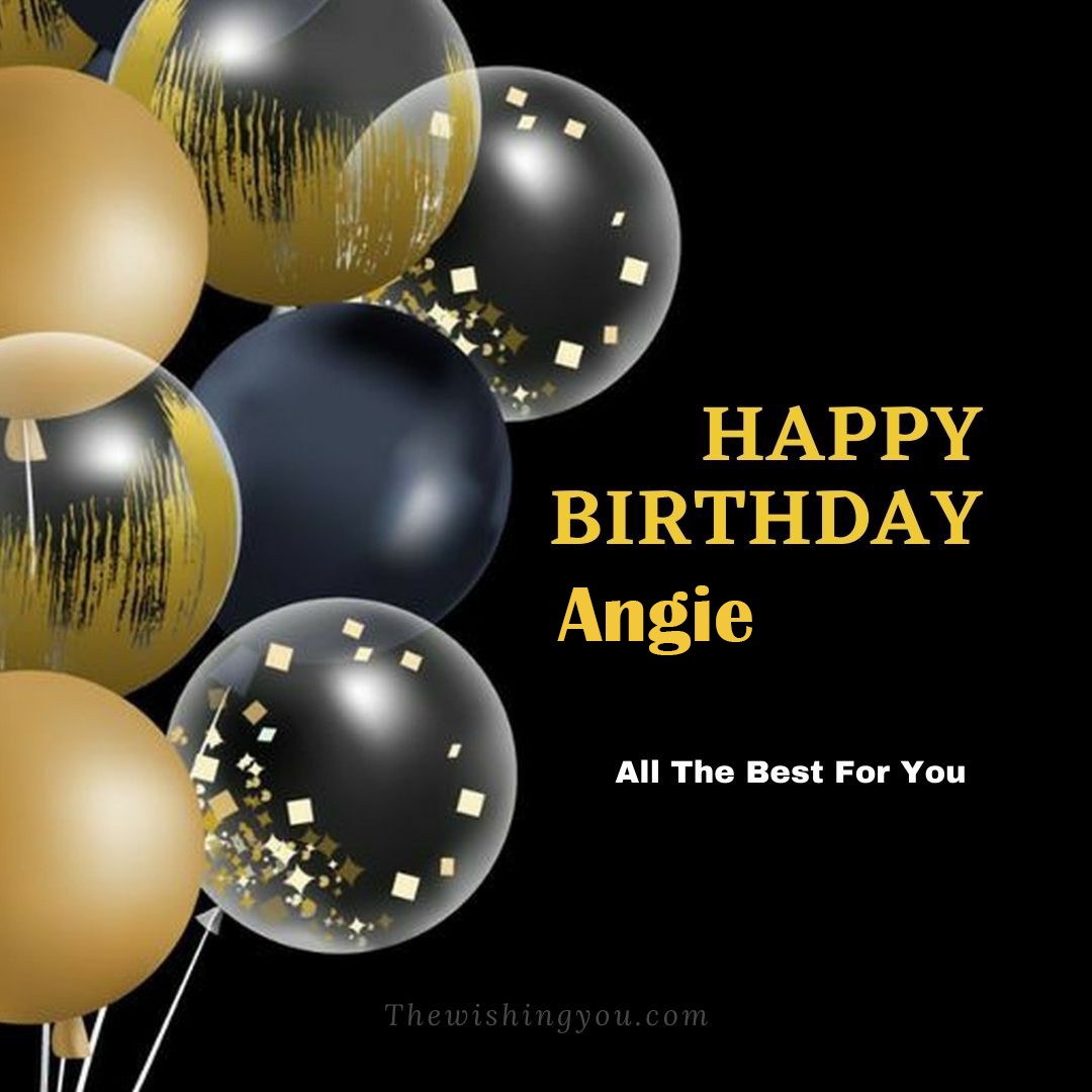 Happy birthday Angie written on image Big White Black and Yellow transparent ballonsBlack background