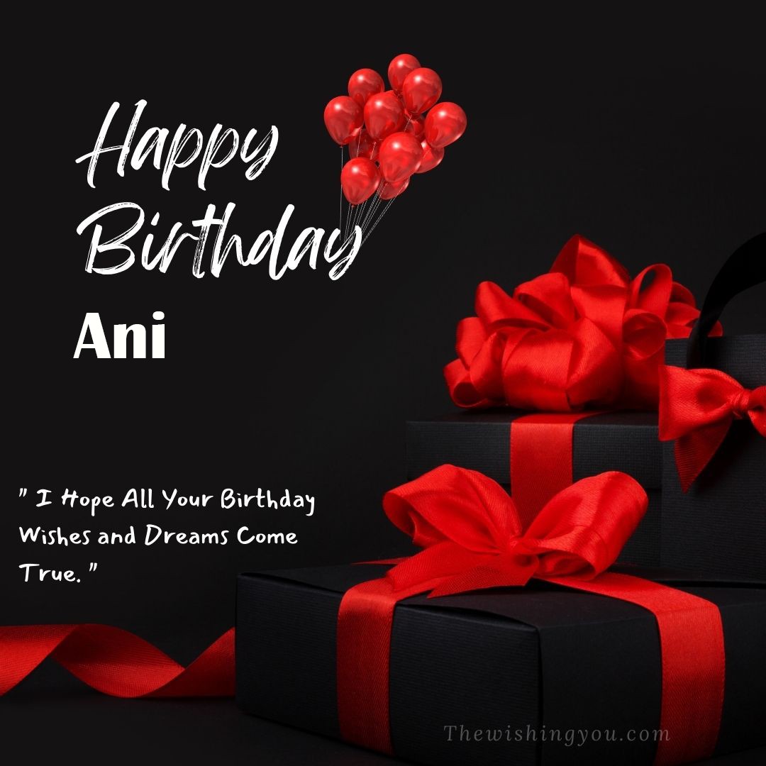 Happy birthday Ani written on image red ballons and gift box with red ribbon Dark Black background