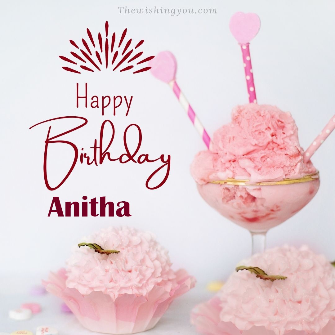 Happy birthday Anitha written on image pink cup cake and Light White background