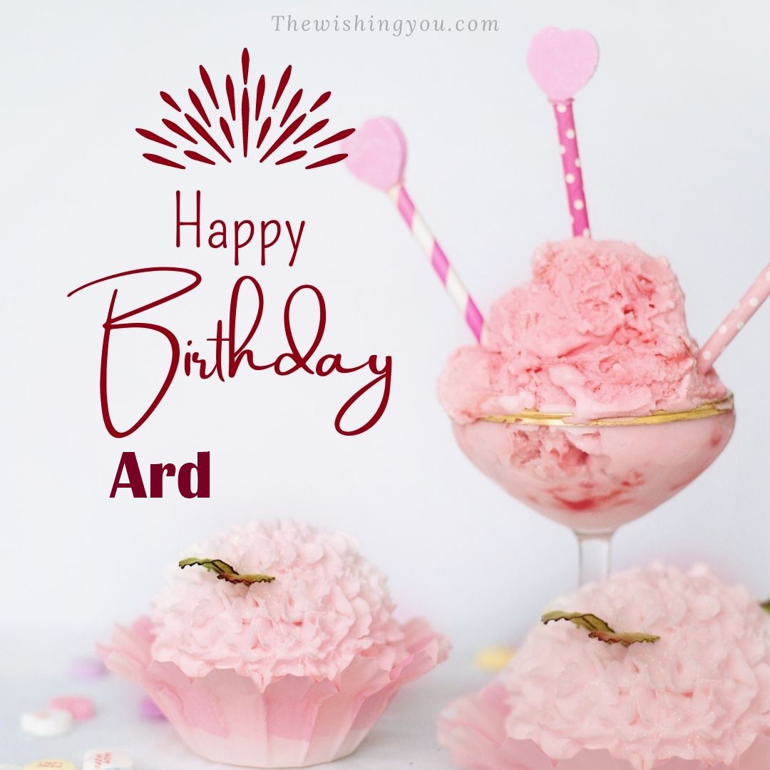 Happy birthday Ard written on image pink cup cake and Light White background