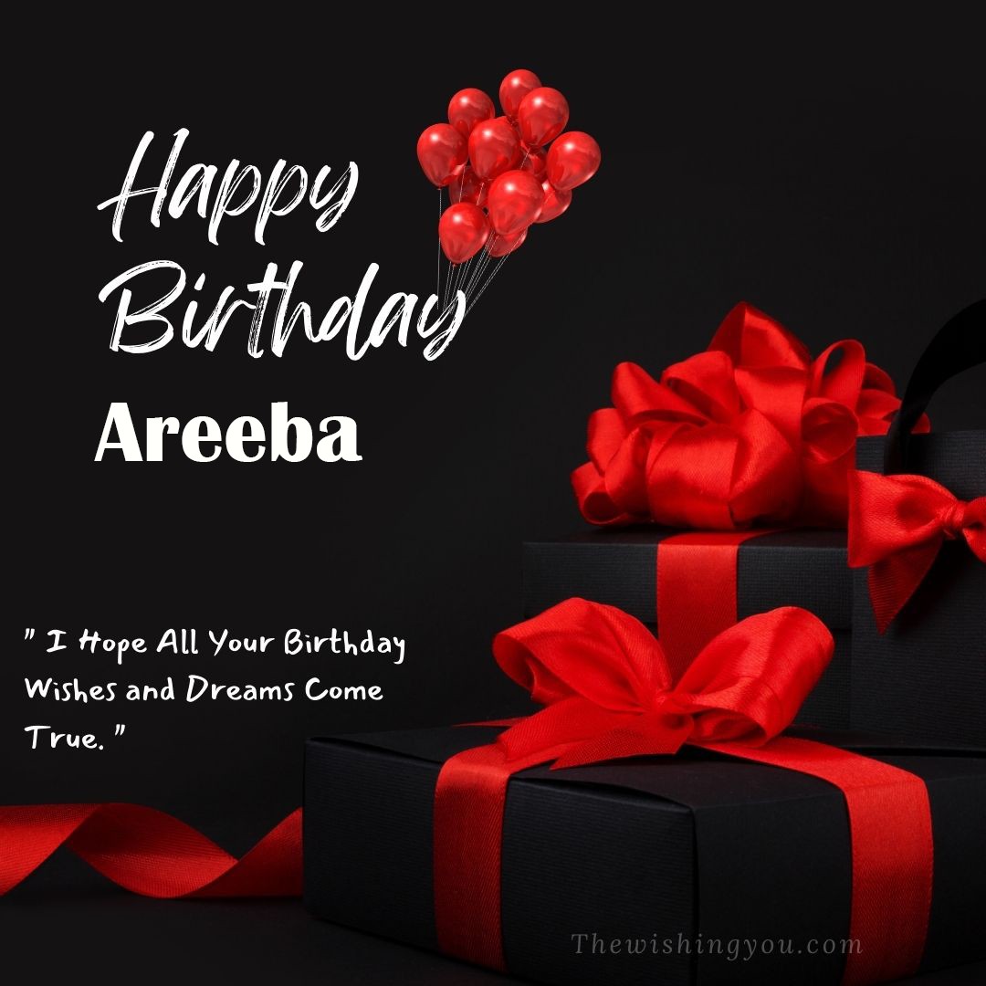 Happy birthday Areeba written on image red ballons and gift box with red ribbon Dark Black background