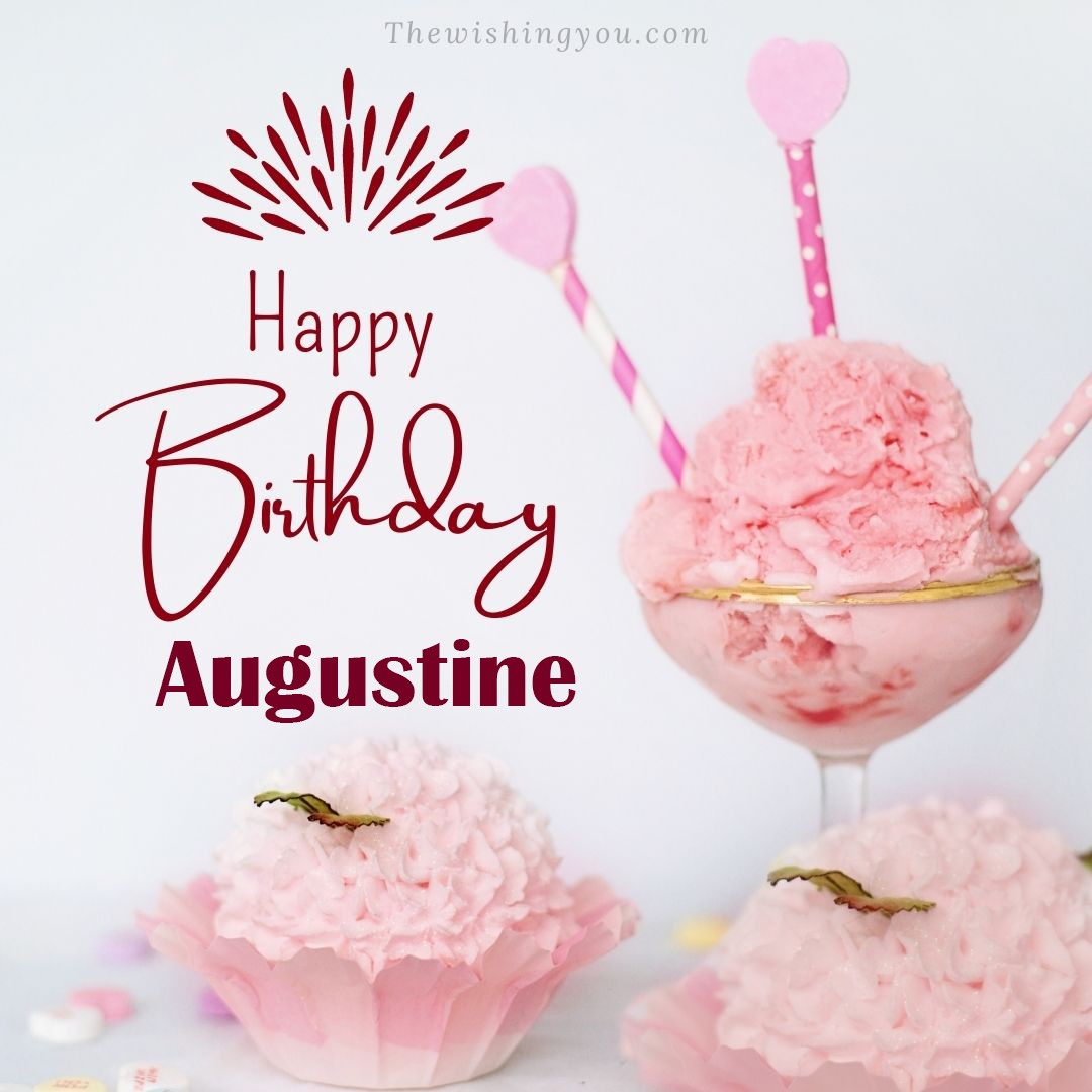 Happy birthday Augustine written on image pink cup cake and Light White background