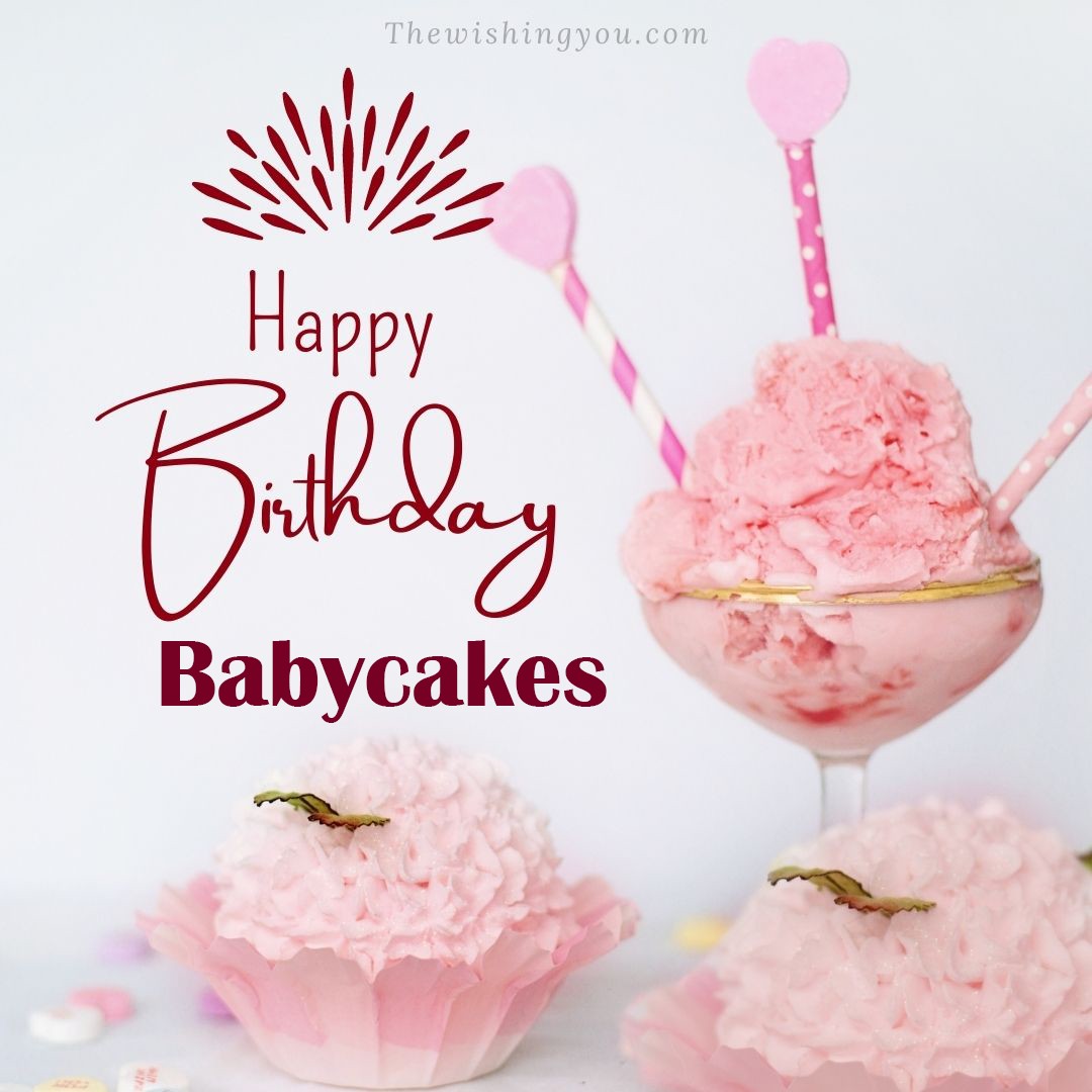 Happy birthday Babycakes written on image pink cup cake and Light White background