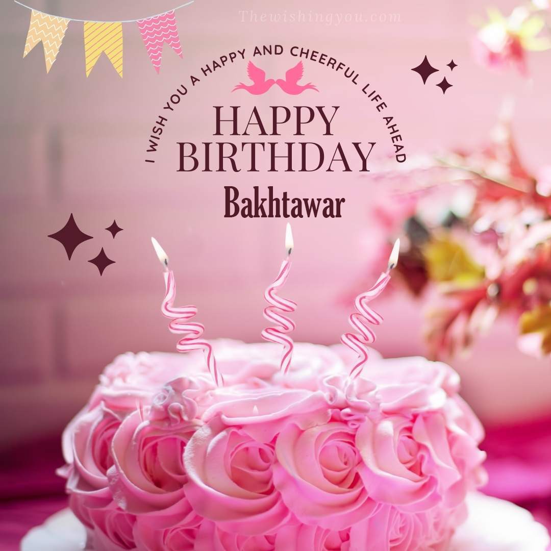 Happy birthday Bakhtawar written on image Light Pink Chocolate Cake and candle Star