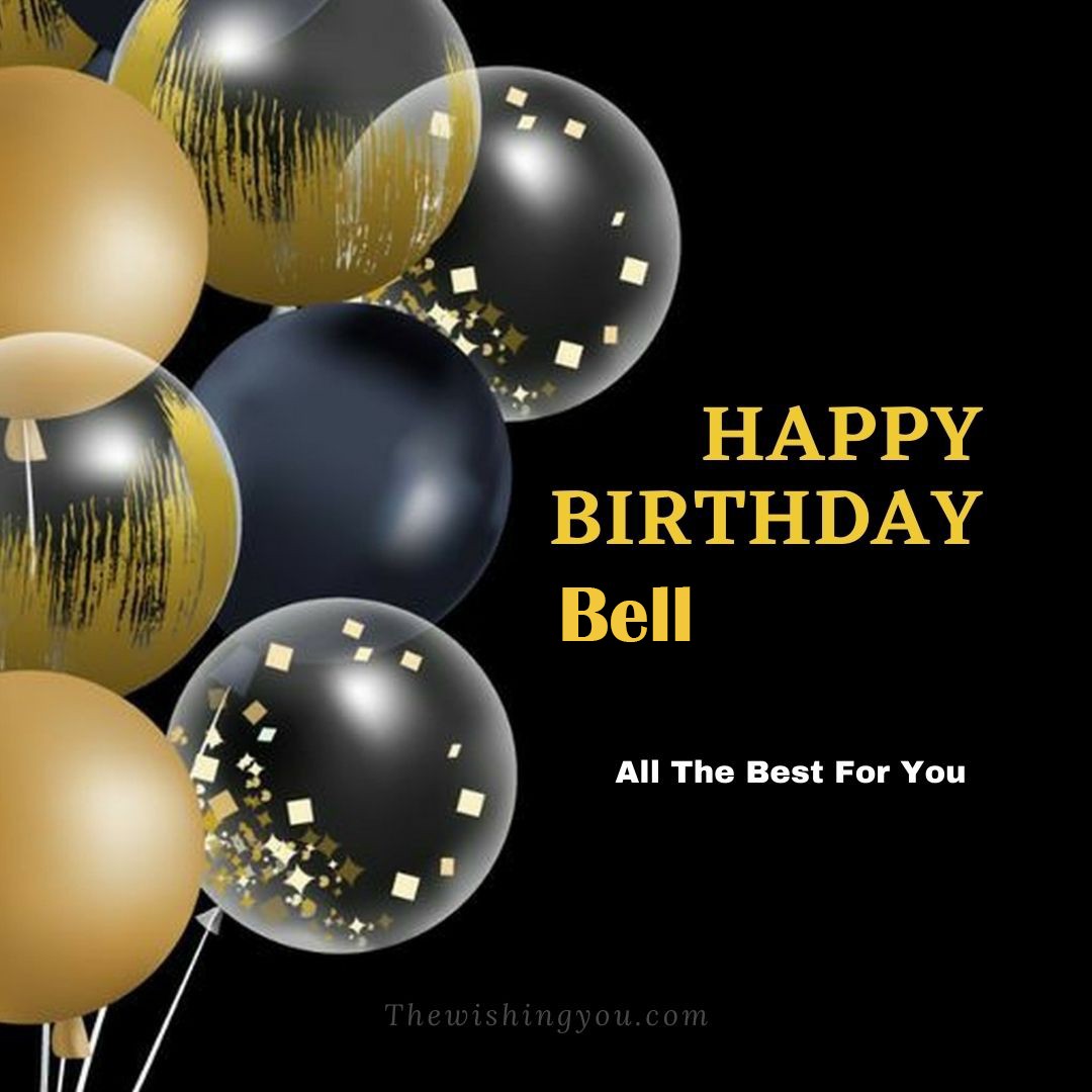Happy birthday Bell written on image Big White Black and Yellow transparent ballonsBlack background