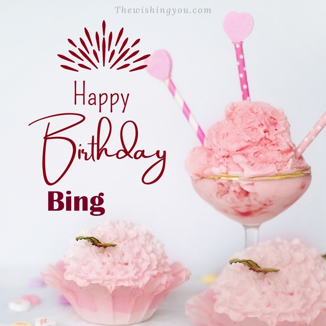 Happy birthday Bing written on image pink cup cake and Light White background