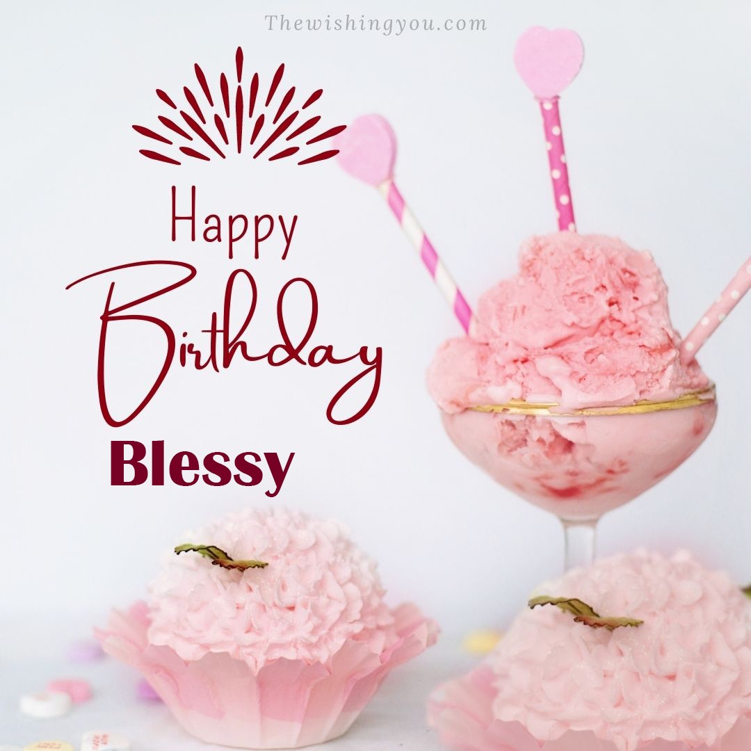 Happy birthday Blessy written on image pink cup cake and Light White background