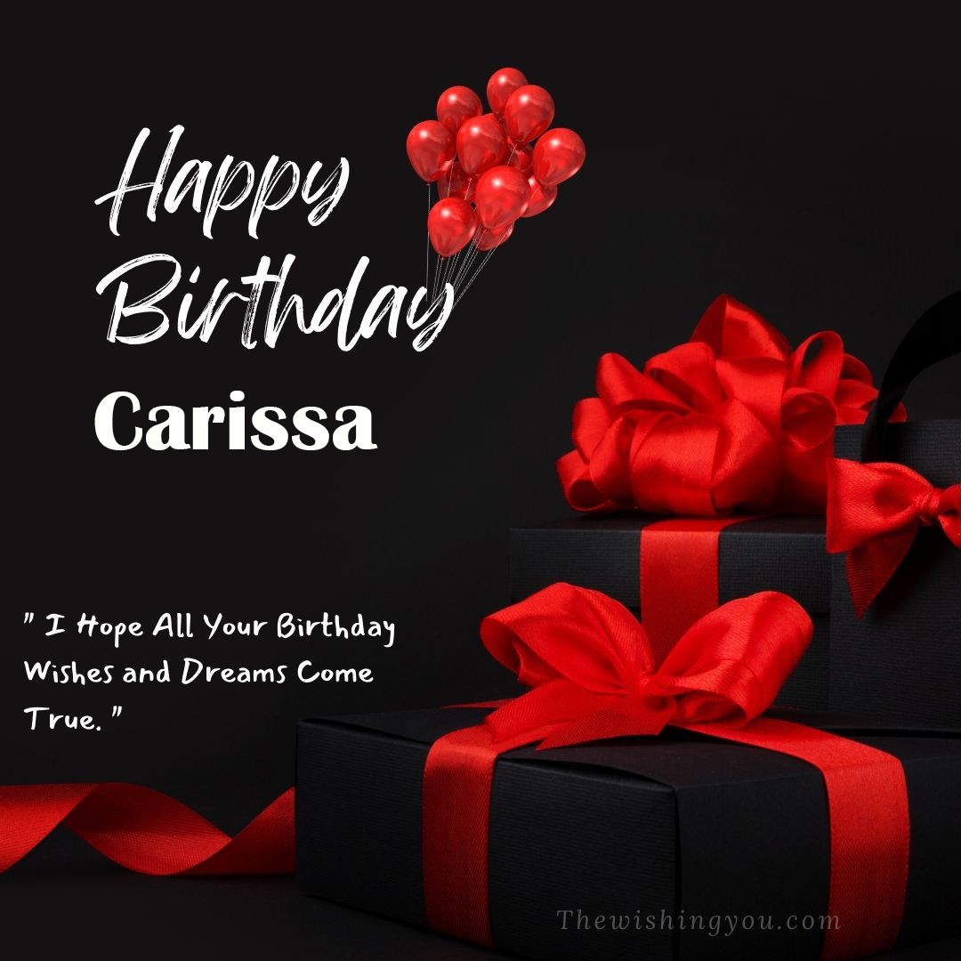 Happy birthday Carissa written on image red ballons and gift box with red ribbon Dark Black background