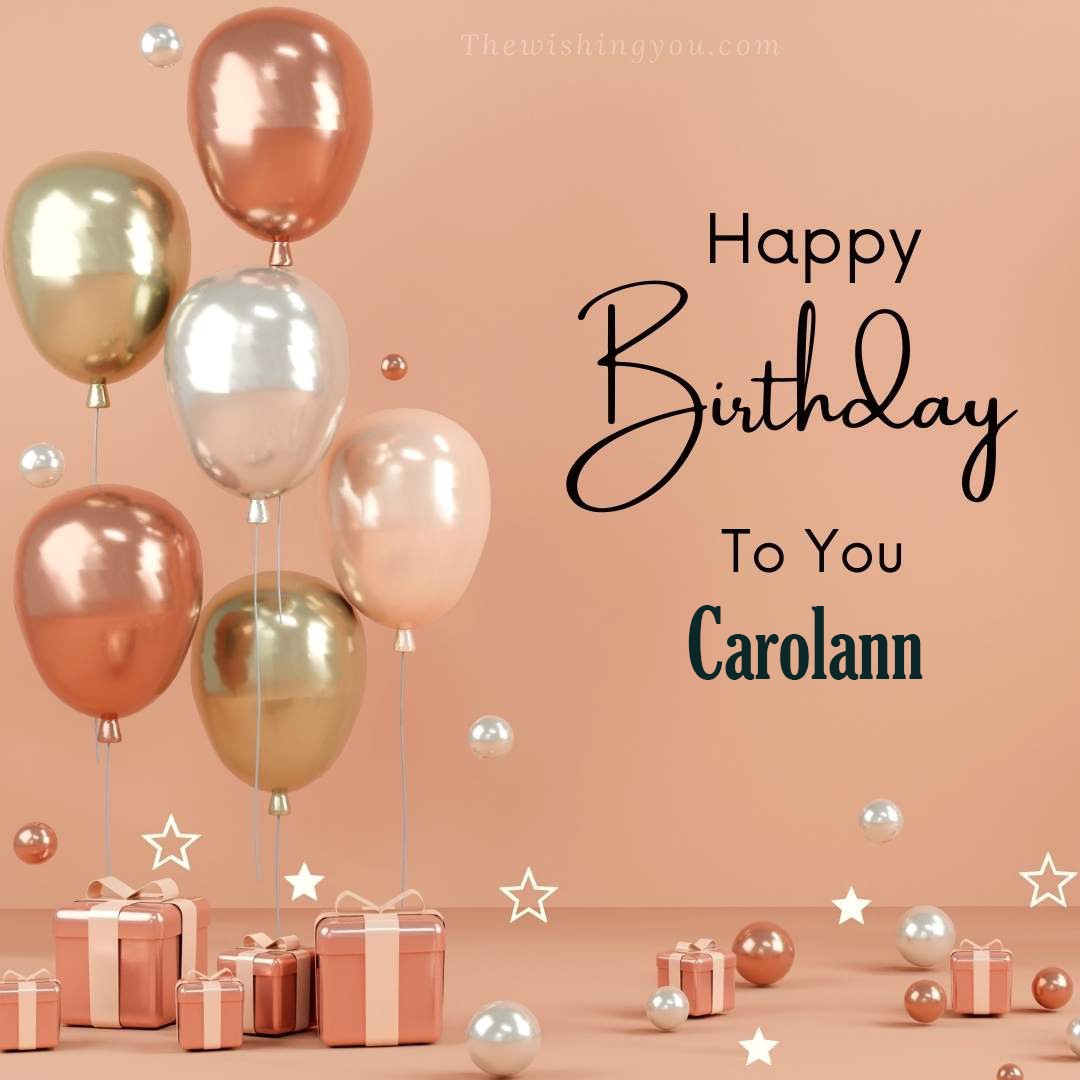 Happy birthday Carolann written on image Light Yello and white and pink Balloons with many gift box Pink Background