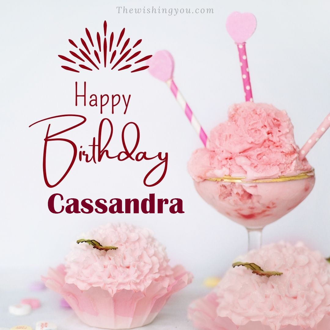 Happy birthday Cassandra written on image pink cup cake and Light White background