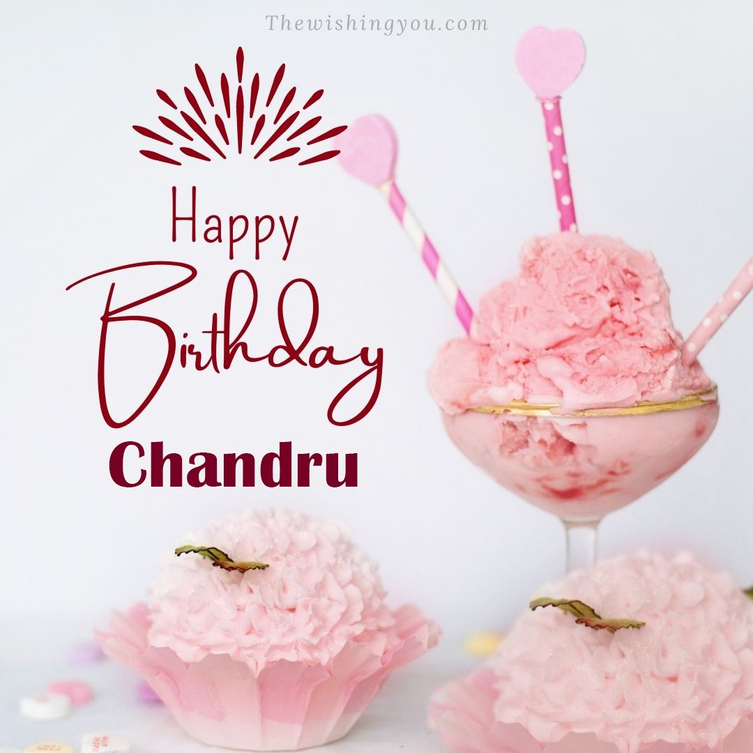 Happy birthday Chandru written on image pink cup cake and Light White background