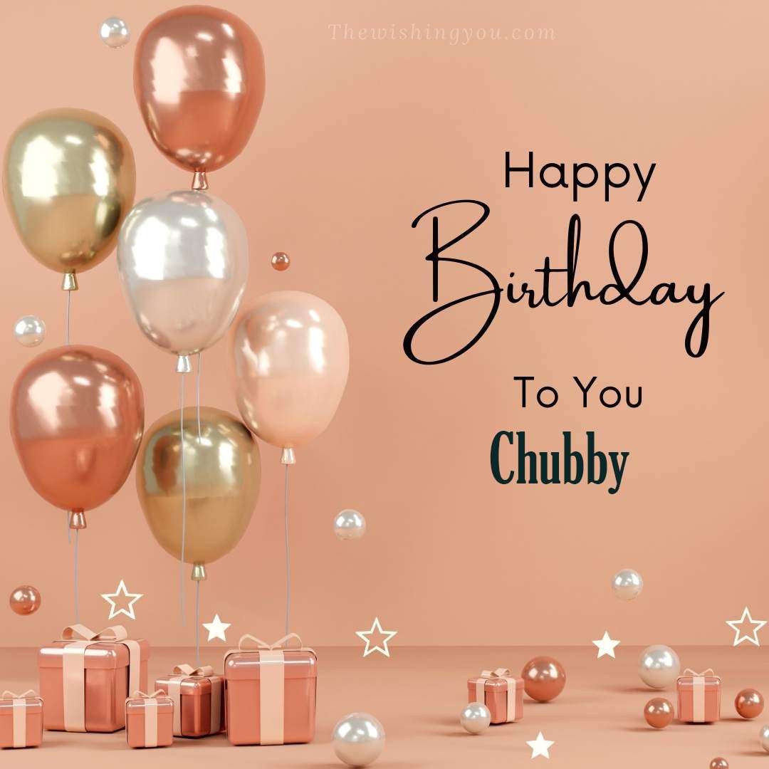 Happy birthday Chubby written on image Light Yello and white and pink Balloons with many gift box Pink Background