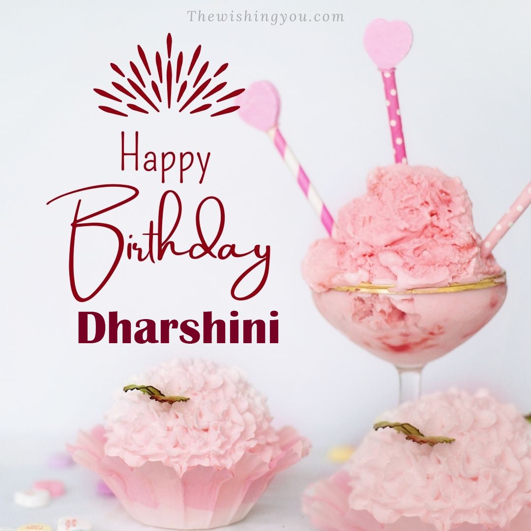 Happy birthday Dharshini written on image pink cup cake and Light White background
