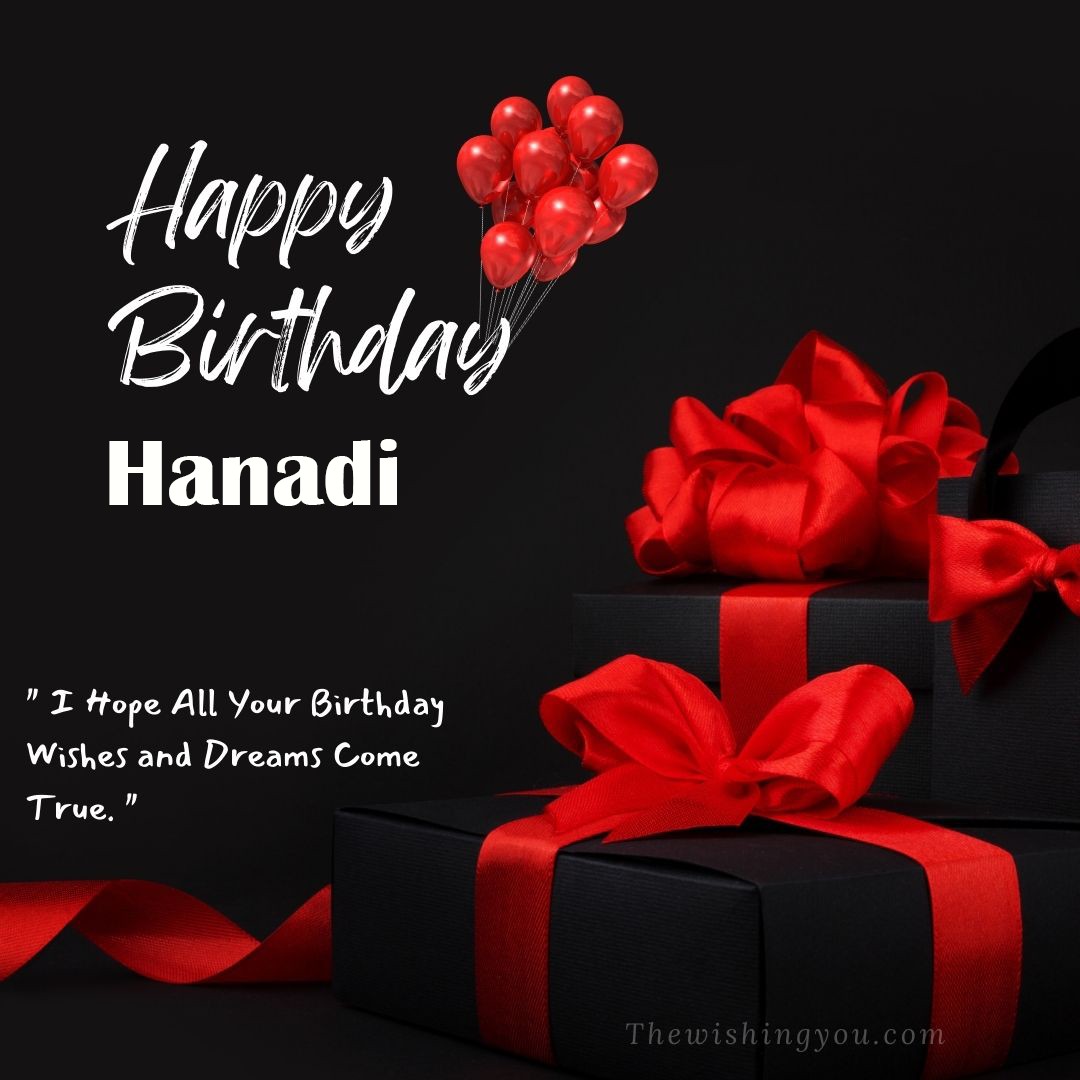 Happy birthday Hanadi written on image red ballons and gift box with red ribbon Dark Black background