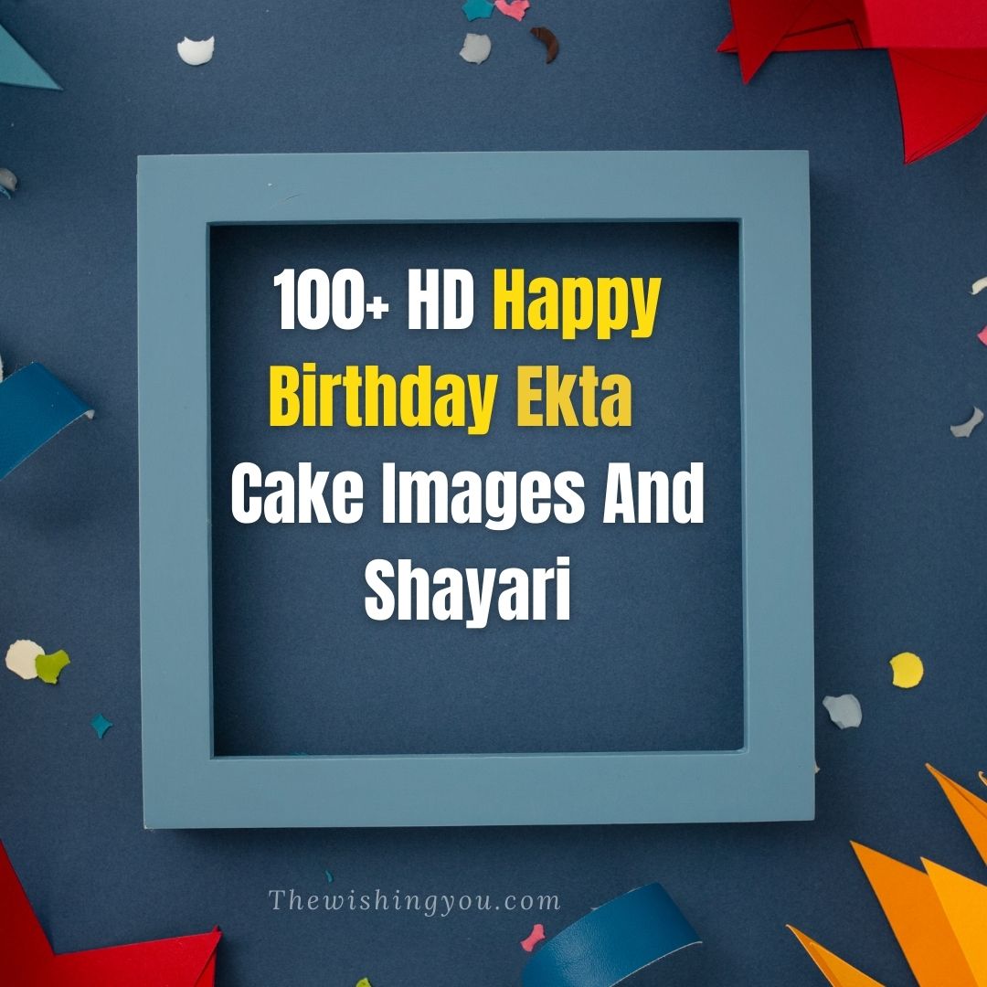 50+ Best Birthday 🎂 Images for Ekta Instant Download