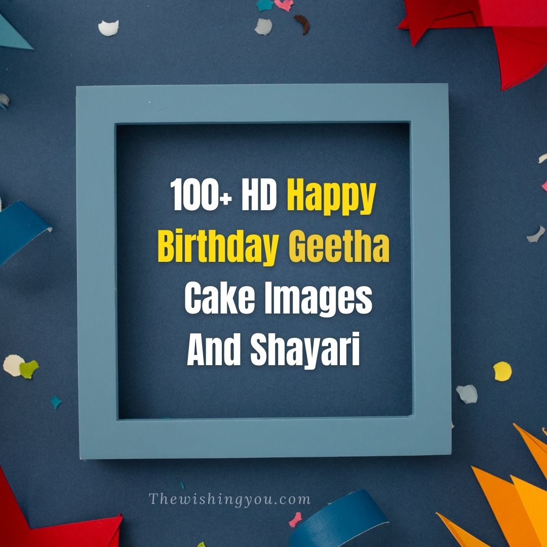 100 HD Happy Birthday Geeta Cake Images And Shayari