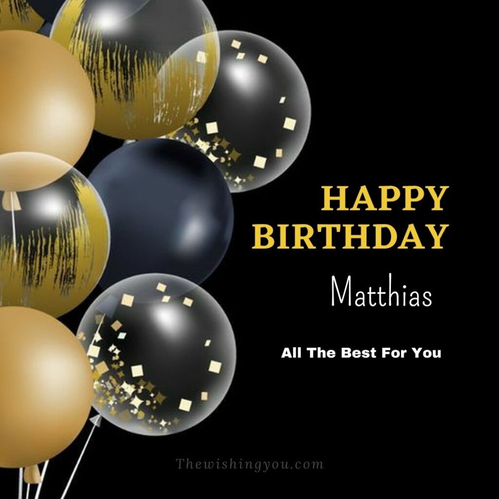 100+ HD Happy Birthday Matthias Cake Images And Shayari