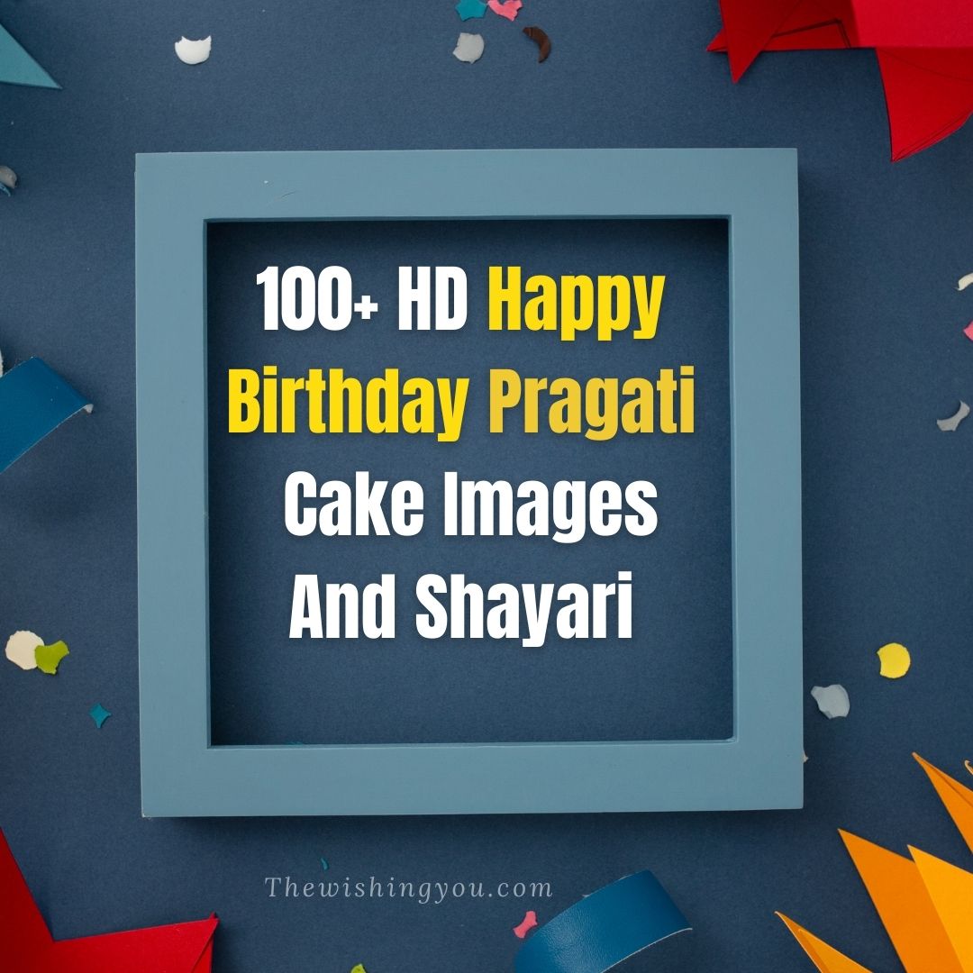 Pragati Happy Birthday Cakes Pics Gallery