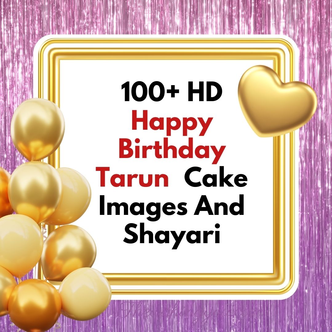 ❤️ Tarun Happy Birthday Cakes photos | Birthday cake with flowers, Birthday  cake writing, Happy birthday cake photo