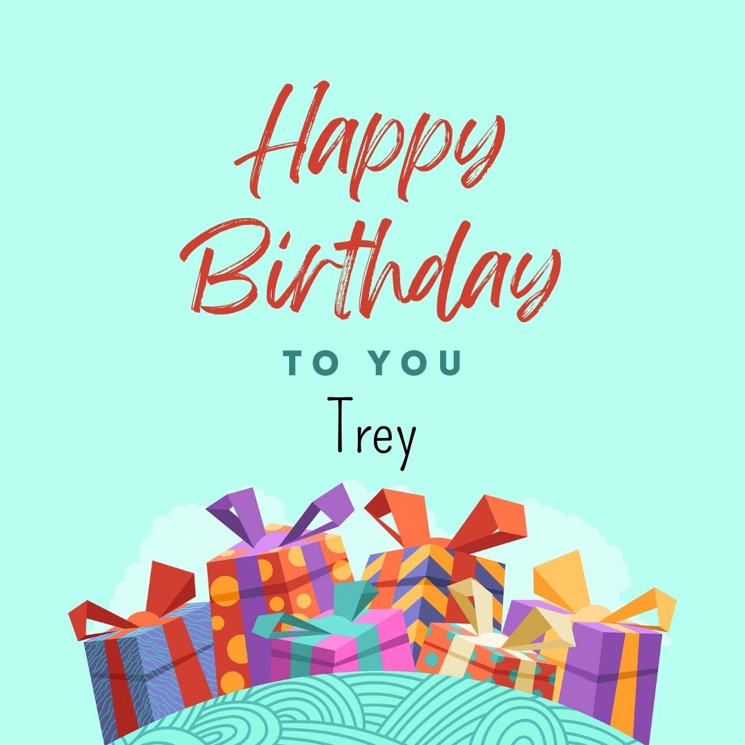 20+ Happy Birthday Trey Images