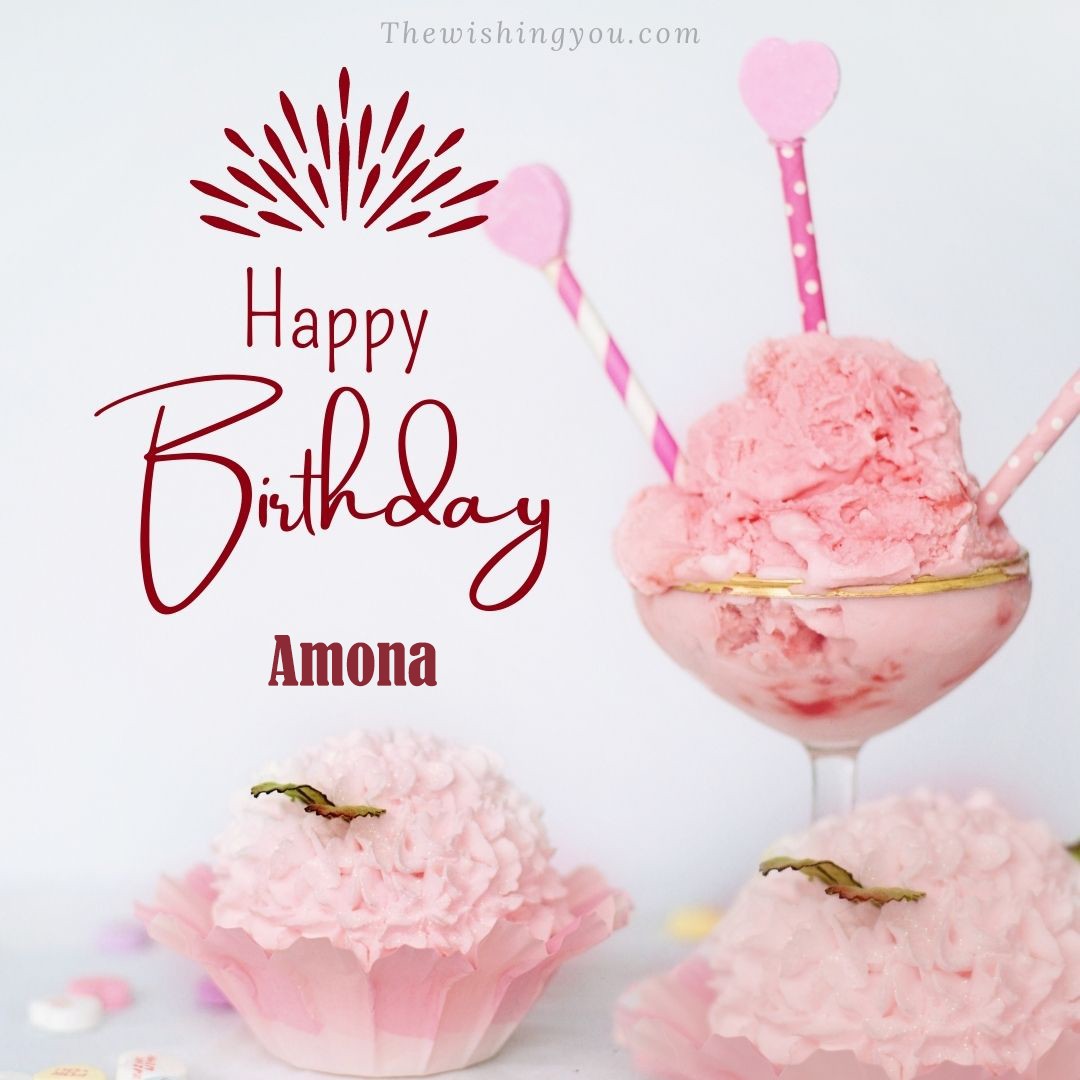 Happy Birthday Amona written on image pink cup cake and Light White background
