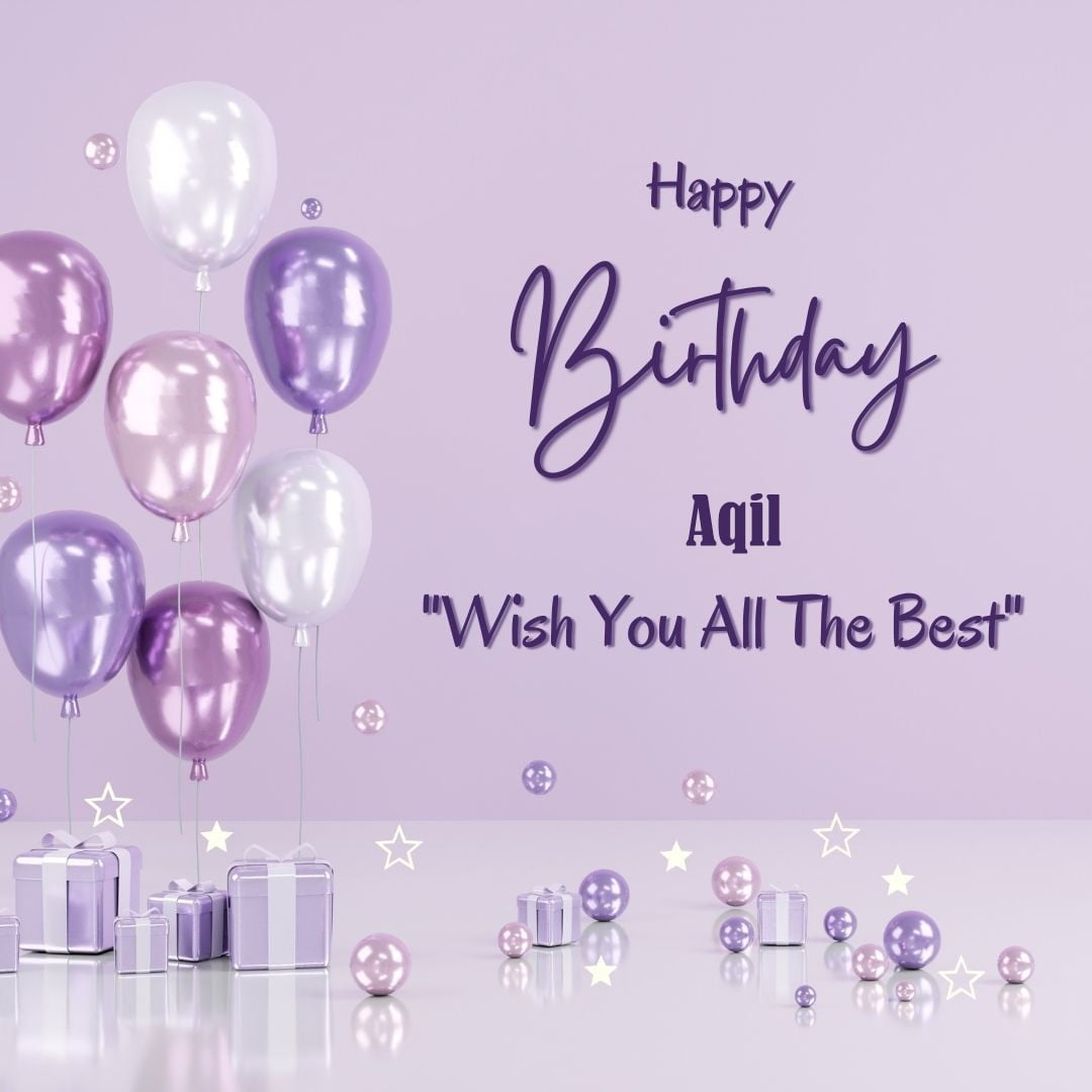 Happy Birthday Aqil written on imagemany purple Gift boxes with White ribon pink white and blue ballon light purple background