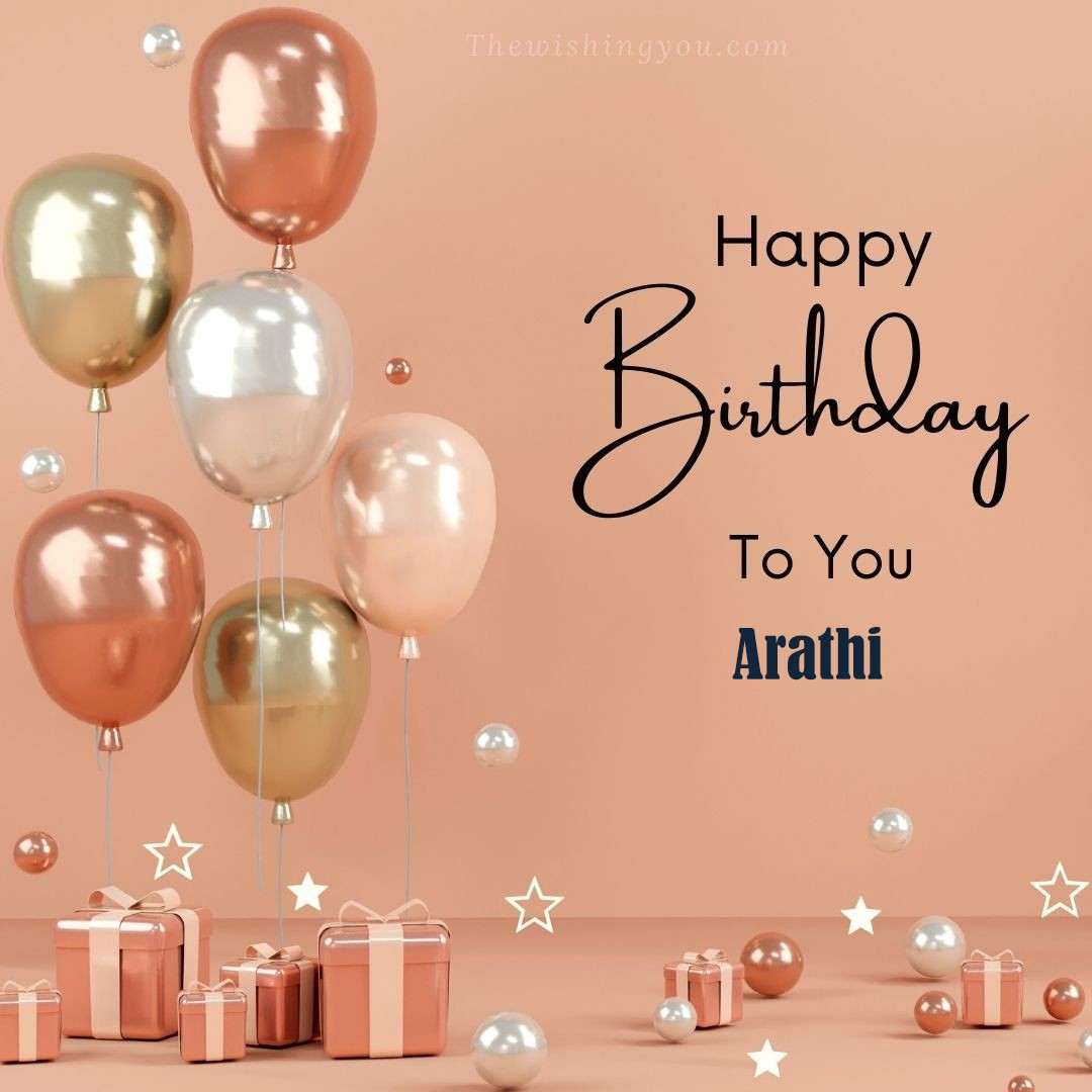 Happy Birthday Arathi written on image Light Yello and white and pink Balloons with many gift box Pink Background