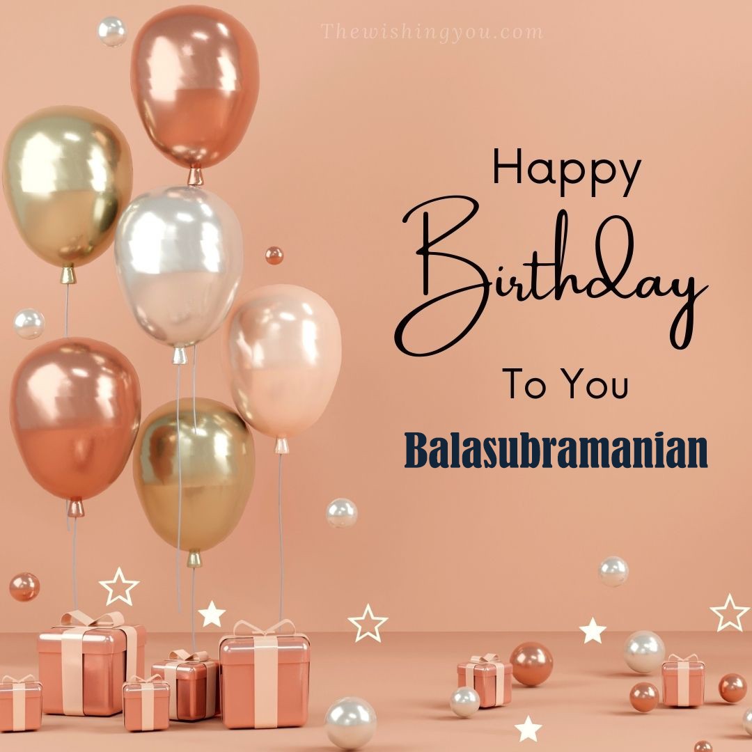 Happy Birthday Balasubramanian written on image Light Yello and white and pink Balloons with many gift box Pink Background