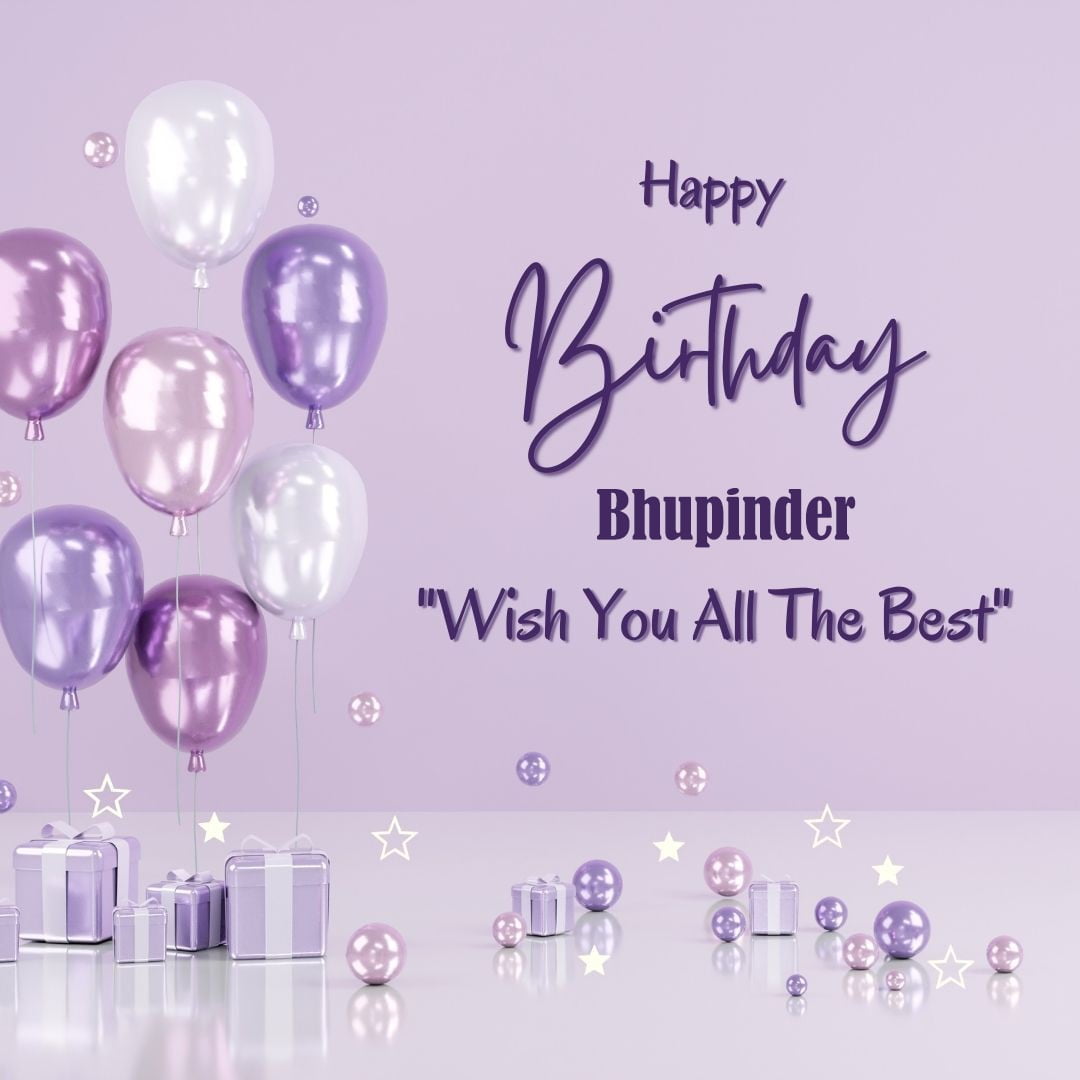 Happy Birthday Bhupinder written on imagemany purple Gift boxes with White ribon pink white and blue ballon light purple background