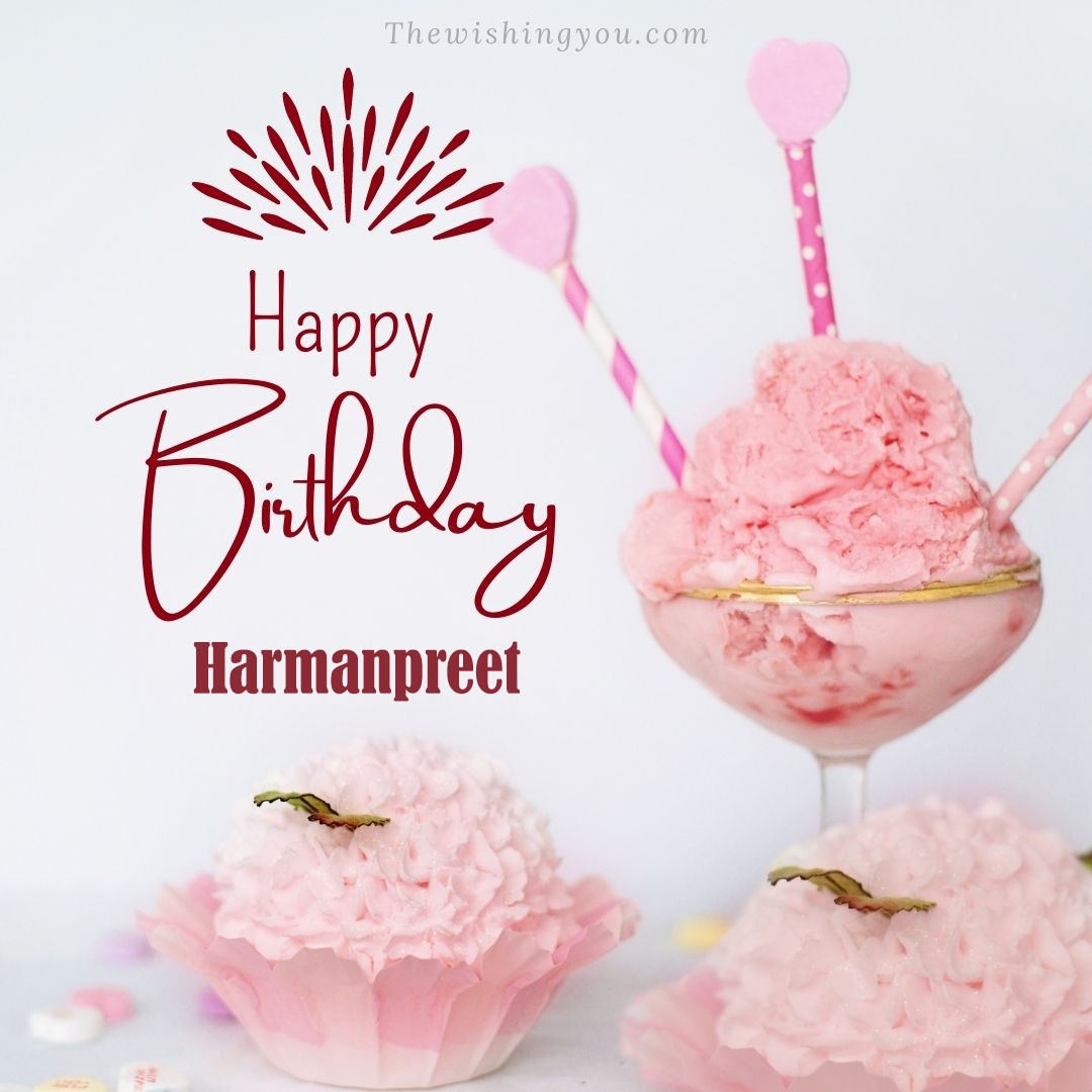 Happy Birthday Harmanpreet written on image pink cup cake and Light White background