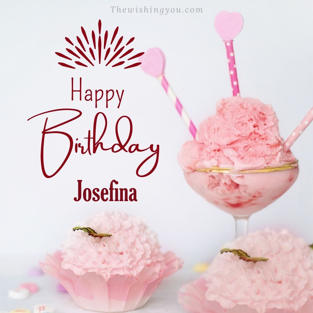 Happy birthday Josefina written on image pink cup cake and Light White background