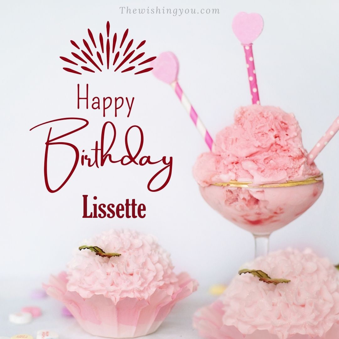 Happy birthday Lissette written on image pink cup cake and Light White background