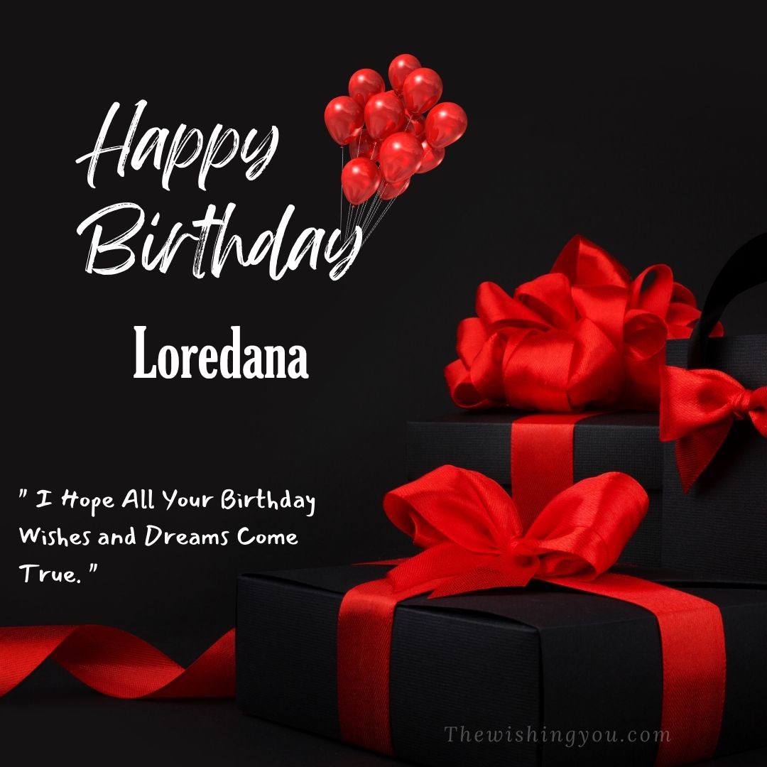 Happy birthday Loredana written on image red ballons and gift box with red ribbon Dark Black background