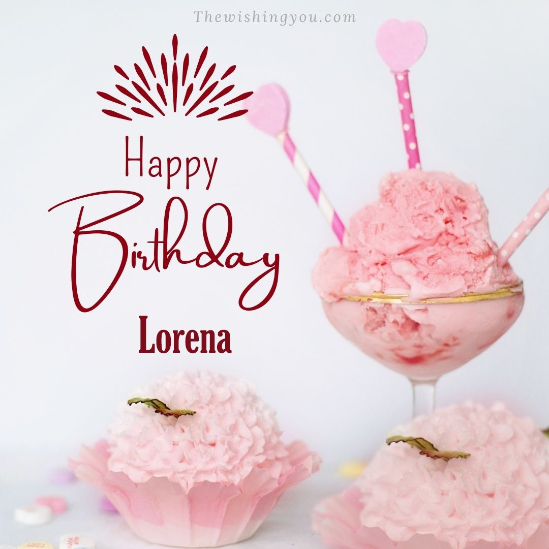 Happy birthday Lorena written on image pink cup cake and Light White background