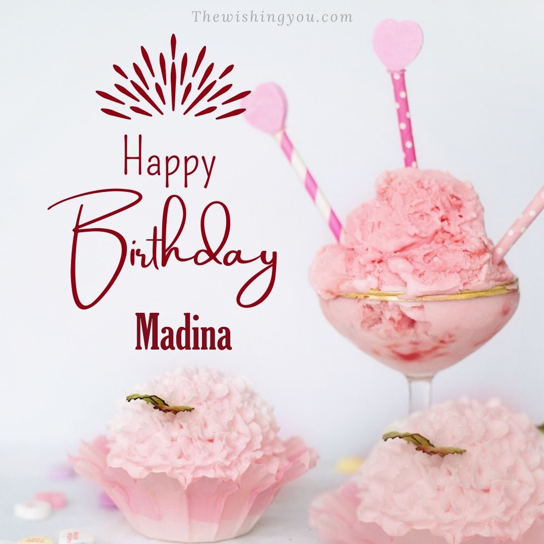 Happy birthday Madina written on image pink cup cake and Light White background