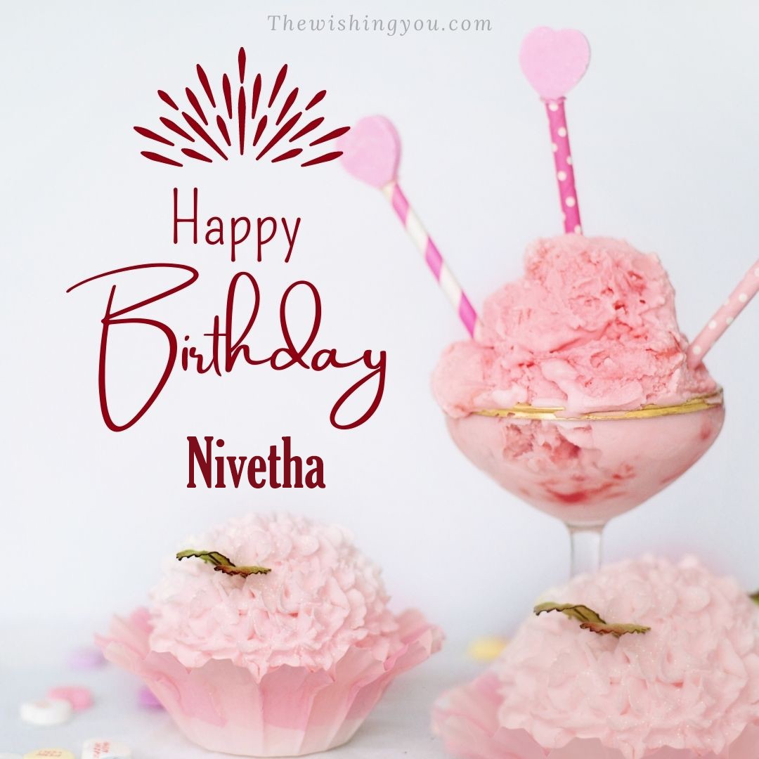Happy birthday Nivetha written on image pink cup cake and Light White background
