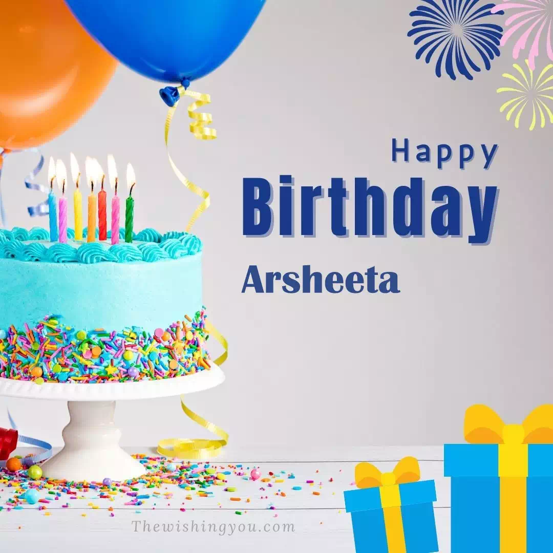 Happy Birthday Arsheeta written on image, White cake keep on White stand and blue gift boxes with Yellow ribon with Sky background