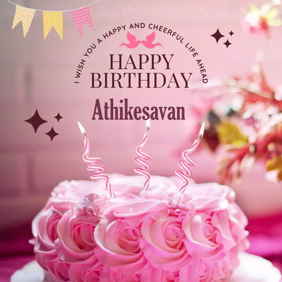 Happy Birthday Athikesavan written on image, Light Pink Chocolate Cake and candle, Star
