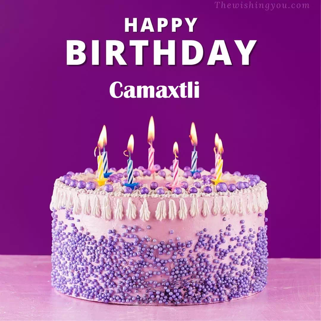 Happy Birthday Camaxtli written on image