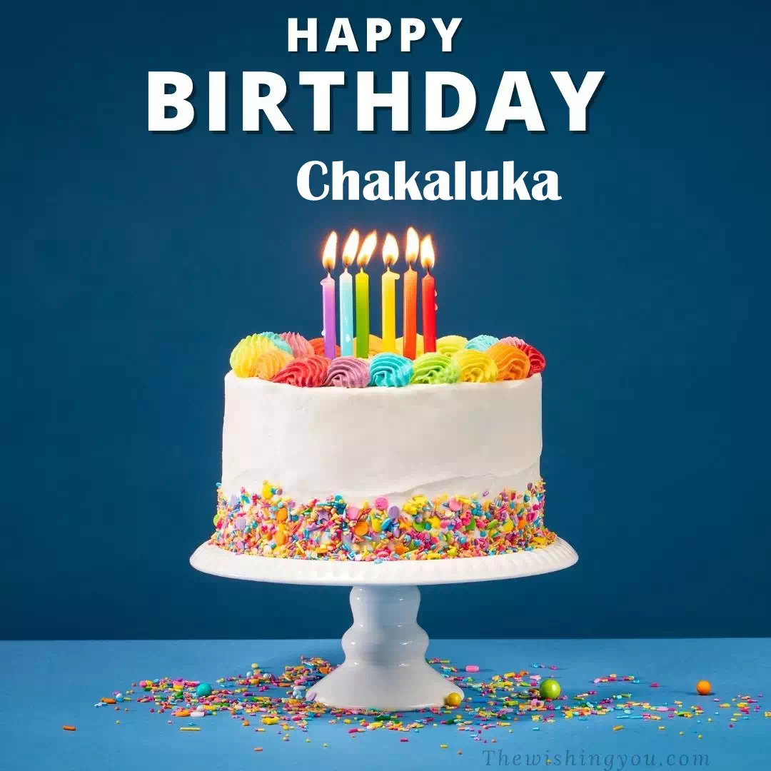 Happy Birthday Chakaluka written on image, White cake keep on White stand and burning candles Sky background