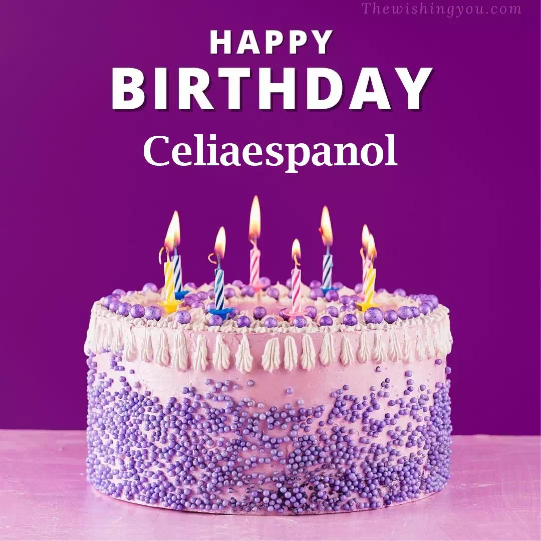 100+ HD Birthday Wishes Messages for Celiaespanol Cake Images And Shayari